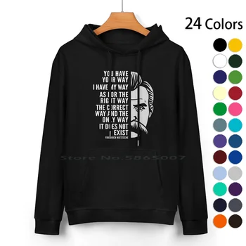 Фридрих Ницше Вдохновляющая цитата : Правильный путь Свитер с капюшоном из чистого хлопка 24 цвета Философия Фридрих Ницше