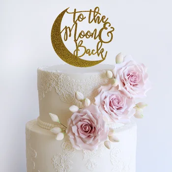 К Луне и обратно Акриловый топпер для торта Золотой блестящий топпер для свадебного торта для празднования Дня святого Валентина Украшения для торта