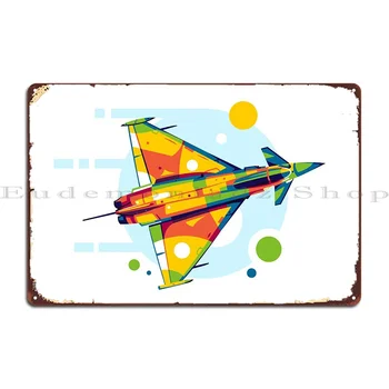 Eurofighter Typhoon Металлические знаки Забавный клуб Паб Тарелки Дизайнерская стена Пещера Жестяной знак Плакат